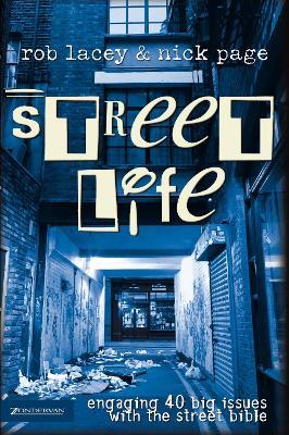 Street Life: Engaging 40 Big Issues with the street bible - Rob Lacey,Nick Page - cover