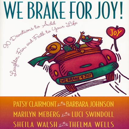 We Brake for Joy!