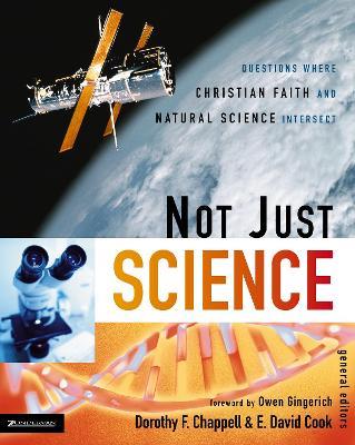 Not Just Science: Questions Where Christian Faith and Natural Science Intersect - cover