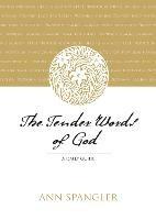 The Tender Words of God: A Daily Guide