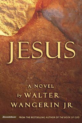 Jesus: A Novel - Walter Wangerin Jr. - cover