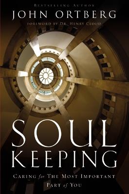 Soul Keeping: Caring For the Most Important Part of You - John Ortberg - cover