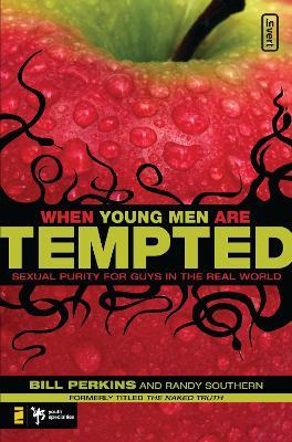 When Young Men Are Tempted: Sexual Purity for Guys in the Real World - William Perkins,Randy Southern - cover