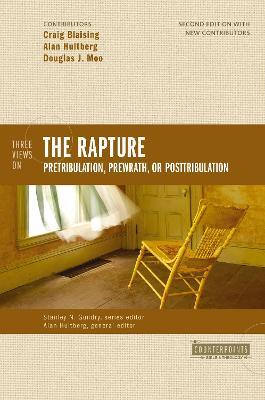 Three Views on the Rapture: Pretribulation, Prewrath, or Posttribulation - Craig A. Blaising,Douglas  J. Moo - cover