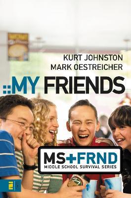 My Friends - Kurt Johnston,Mark Oestreicher - cover