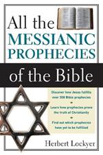 All the Messianic Prophecies of the Bible