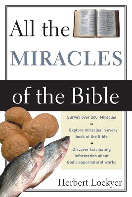 All the Miracles of the Bible - Herbert Lockyer - cover