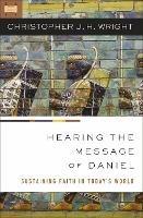 Hearing the Message of Daniel: Sustaining Faith in Today's World