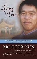 Living Water: Powerful Teachings from the International Bestselling Author of The Heavenly Man - Brother Yun - cover