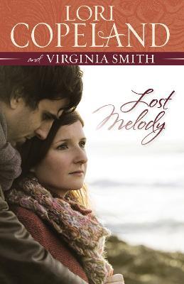 Lost Melody: A Novel - Lori Copeland,Virginia Smith - cover