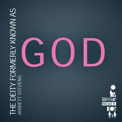 The Deity Formerly Known as God