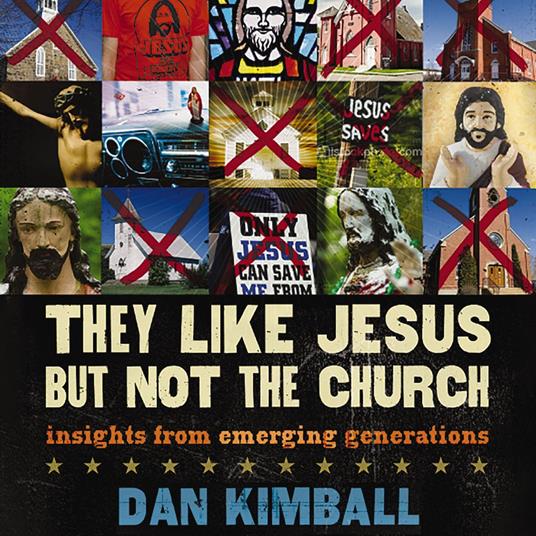 They Like Jesus but Not the Church