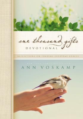 One Thousand Gifts Devotional: Reflections on Finding Everyday Graces - Ann Voskamp - cover
