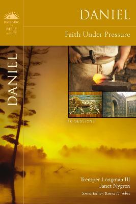 Daniel: Faith Under Pressure - Tremper Longman III,Janet Nygren - cover