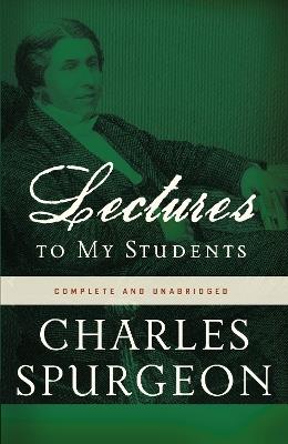 Lectures to My Students - Charles H. Spurgeon - cover