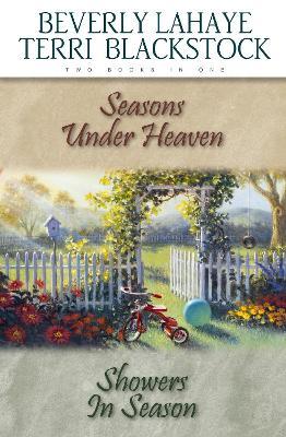 Seasons Under Heaven / Showers in Season - Beverly LaHaye,Terri Blackstock - cover