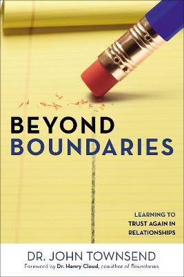 Beyond Boundaries: Learning to Trust Again in Relationships - John Townsend - cover