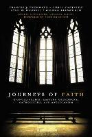 Journeys of Faith: Evangelicalism, Eastern Orthodoxy, Catholicism, and Anglicanism - Francis J. Beckwith,Christopher A. Castaldo,Lyle W. Dorsett - cover