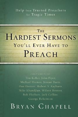 The Hardest Sermons You'll Ever Have to Preach: Help from Trusted Preachers for Tragic Times - cover