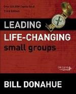 Leading Life-Changing Small Groups
