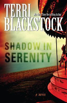 Shadow in Serenity - Terri Blackstock - cover