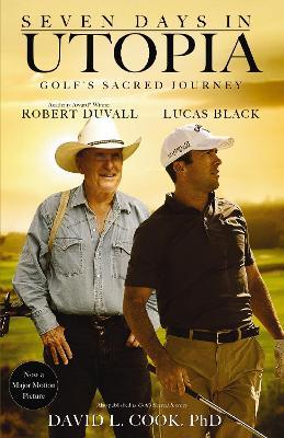 Seven Days in Utopia: Golf's Sacred Journey - David L. Cook - cover