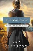 A Simple Prayer - Amy Clipston - cover