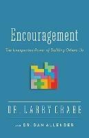 Encouragement: The Unexpected Power of Building Others Up - Larry Crabb,Dan B. Allender, PLLC - cover