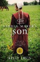 The Saddle Maker's Son - Kelly Irvin - cover