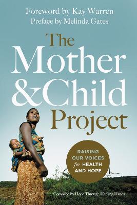 The Mother and Child Project: Raising Our Voices for Health and Hope - cover