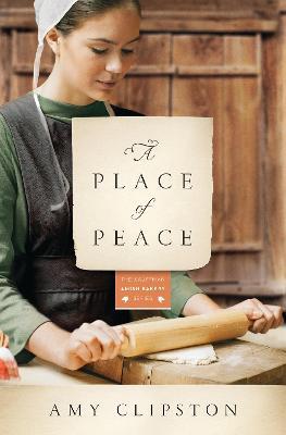 A Place of Peace: A Novel - Amy Clipston - cover