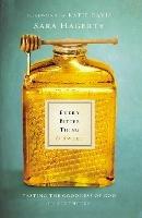Every Bitter Thing Is Sweet: Tasting the Goodness of God in All Things - Sara Hagerty - cover