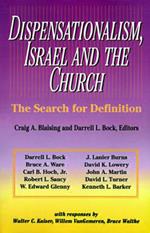 Dispensationalism, Israel and the Church: The Search for Definition