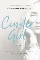 CinderGirl: My Journey Out of the Ashes to a Life of Hope - Christina Meredith - cover