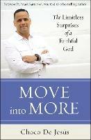 Move into More: The Limitless Surprises of a Faithful God - Choco De Jesus - cover