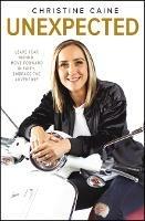 Unexpected: Leave Fear Behind, Move Forward in Faith, Embrace the Adventure - Christine Caine - cover