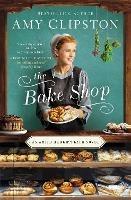 The Bake Shop - Amy Clipston - cover