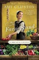 The Farm Stand - Amy Clipston - cover