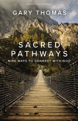 Sacred Pathways: Nine Ways to Connect with God - Gary Thomas - cover