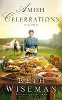Amish Celebrations: Three Stories - Beth Wiseman - cover
