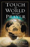 Touch the World Through Prayer - Wesley L. Duewel - cover