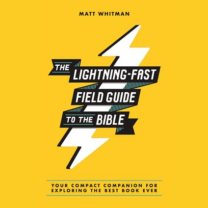 The Lightning-Fast Field Guide to the Bible