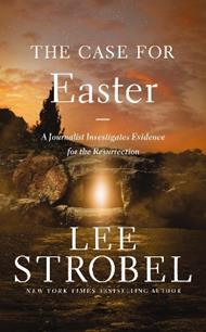The Case for Easter: A Journalist Investigates Evidence for the Resurrection