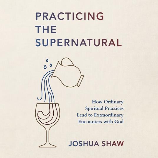 Practicing the Supernatural