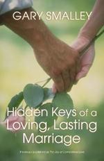 Hidden Keys of a Loving, Lasting Marriage: Principles of Strong and Lasting Marriages