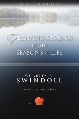 Growing Strong in the Seasons of Life: Encouraging Devotions to Help You Grow Closer to God (A 144-Day Devotional) - Charles R. Swindoll - cover