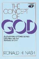 The Concept of God: An Exploration of Contemporary Difficulties with the Attributes of God