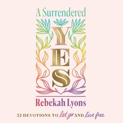A Surrendered Yes