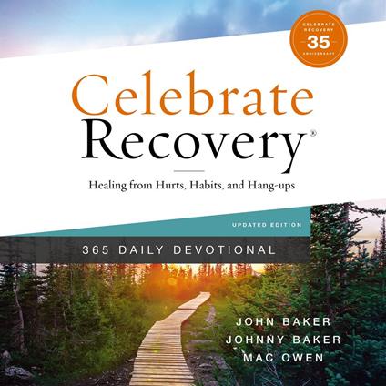 Celebrate Recovery 365 Daily Devotional, 35th Anniversary Edition