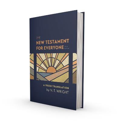 The New Testament for Everyone, Third Edition, Hardcover: A Fresh Translation - N. T. Wright - cover